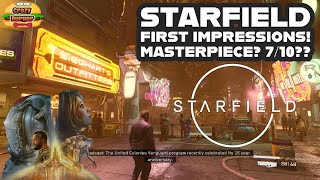 Starfield Xbox Series X First Impressions! Masterpiece?? 7/10??