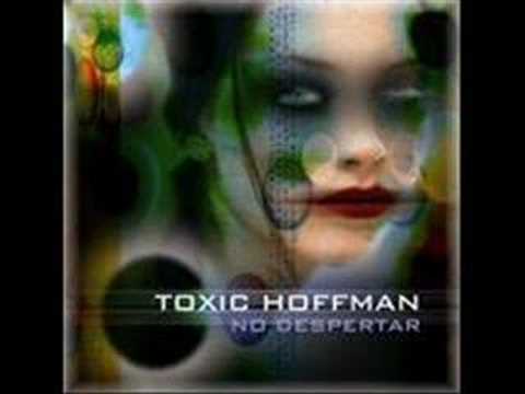 Toxic Hoffman - No despertar