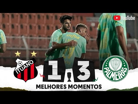 ITUANO 1 X 3 PALMEIRAS | MELHORES MOMENTOS | 4ª RODADA | FASE DE GRUPOS | PAULISTÃO 2023