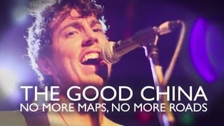 THE GOOD CHINA - No More Maps, No More Roads (The Espy, St Kilda, Melbourne)