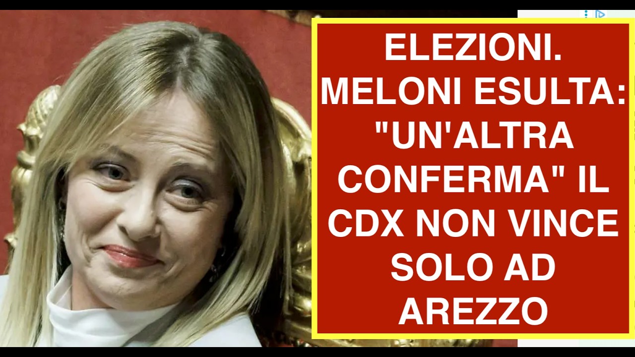 ELEZIONI. MELONI ESULTA: "UN'ALTRA CONFERMA" IL CDX NON VINCE SOLO AD AREZZO
