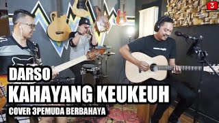 Download lagu KAHAYANG KEKEUH - DARSO | 3PEMUDA BERBAHAYA COVER mp3 Download lagu KAHAYANG KEKEUH - DARSO | 3PEMUDA BERBAHAYA COVER mp3