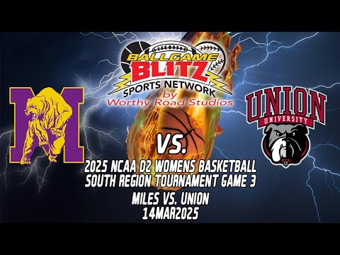 2025 NCAA D2 Womens Tournament Game 3 Miles vs Union 14MAR2025