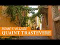 Rome S Village Quaint Trastevere