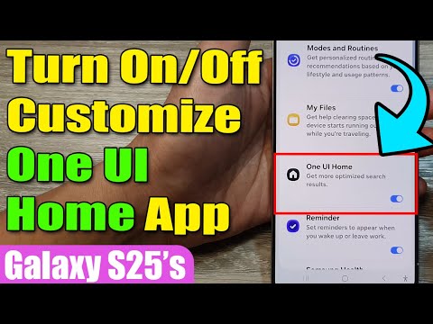 📱 How to Turn On/Off Customize One UI Home App on Samsung Galaxy S25/S25+/Ultra 🔧