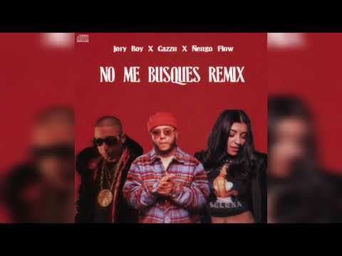 Jory Boy, Cazzu, Ñengo Flow - No Me Busques (Remix)