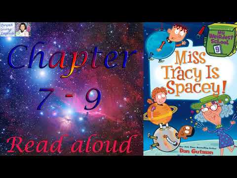 My Weirdest School #9 Miss Tracy is spacey by Dan Gutman - Chapter 7 - 9 | Kids books read aloud