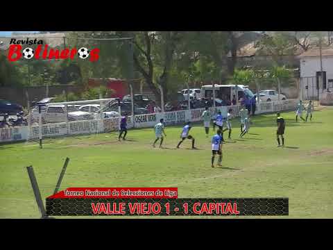 Torneo Nacional de Selecciones de Liga, Valle Viejo 1 vs 1 Capital
