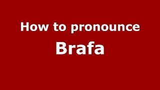 How to pronounce Brafa