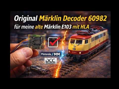 Original Märklin Decoder 60982 für meine E103 mit HLA