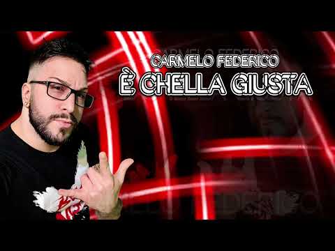 Carmelo Federico - È chella giusta