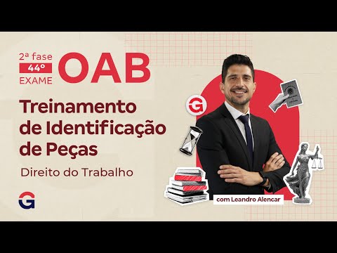 2ª fase do 44º Exame OAB | Treinamento de Identificação de Peças | Direito do Trabalho