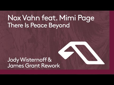 Nox Vahn feat. Mimi Page - There Is Peace Beyond (Jody Wisternoff & James Grant Rework)