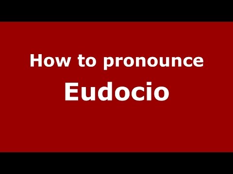 How to pronounce Eudocio (Colombian Spanish/Colombia)  - PronounceNames.com