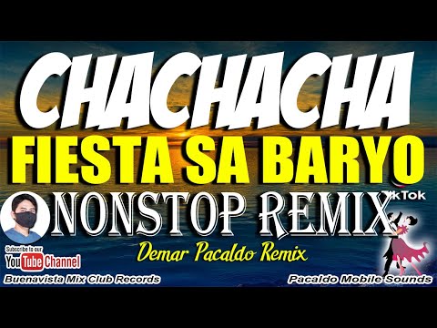 CHA CHA CHA MEDLEY FIESTA REMIX ( Demar S. Pacaldo ) Sayawan Sa Probinsya Nonstop Disco | Chacha Mix