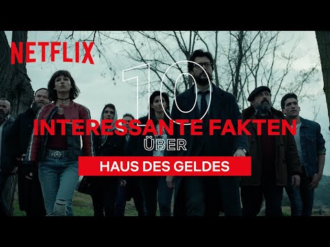 Haus des Geldes | 10 Dinge, die du noch nicht wusstest | Netflix