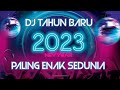 DJ TAHUN BARU 2023 PALING ENAK SEDUNIA BY DJ OPUS