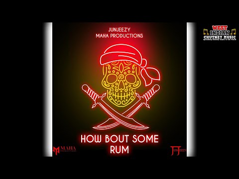 Junjeezy - How Bout Sum Rum (2023 Chutney Soca)