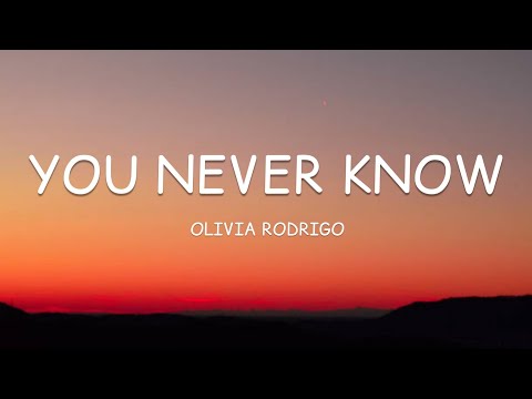 Olivia Rodrigo - You Never Know (Lyrics)🎵