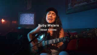 Ruby Waters - Sweet Sublime | Audiotree North
