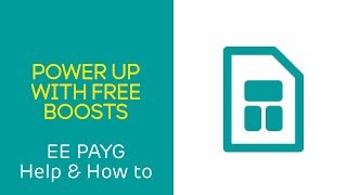 EE PAYG Help & How To: Power up with Free Boosts