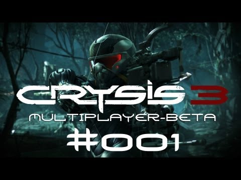 Let's Test Crysis 3 (Multiplayer-Beta) [Teil 1/2] - Hunt'em down! (Deutsch) [HD]