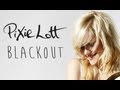 Pixie Lott - Blackout (feat. Ke$ha) (with Lyrics ...
