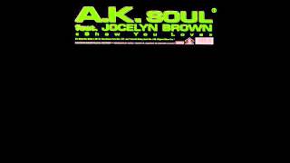 A.K. Soul feat. Jocelyn Brown - Show You Love (Dado Ext. Remix) (1998)