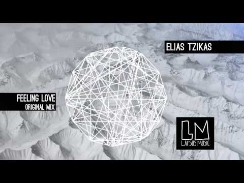 Elias Tzikas  "Feeling Love" (Original Mix) - Video Teaser