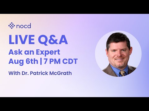 Ask an Expert Live OCD Q&A with Dr. Patrick McGrath