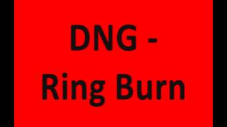 DNG - Ring Burn