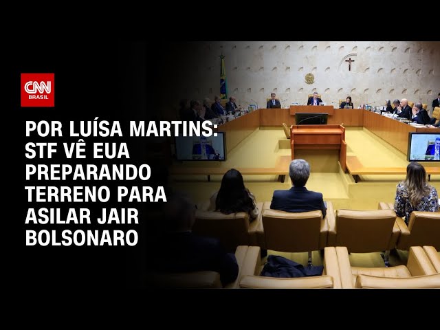 Análise: STF vê EUA preparando terreno para asilar Jair Bolsonaro | BASTIDORES CNN