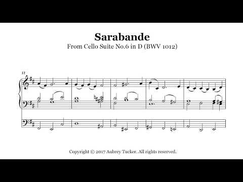 Organ: Sarabande from Cello Suite No.6 in D (BWV 1012) - J.S. Bach