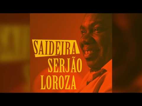 Serjão Loroza -  Saideria / Turma do Funil