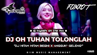 Download lagu DJ Kiyoshi™ - BEST FUNKOT‼️|| DJ OH TUHAN TOLONGLAH AKU (NEW)‼️|| DJ JANGAN PERNAH BERUBAH (NEW)‼️ mp3