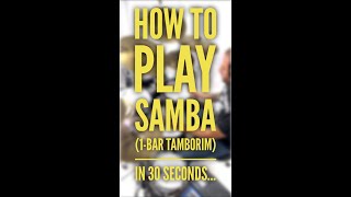 Download lagu How To Play Samba with A 1-Bar Tamborim in 30 Seconds mp3