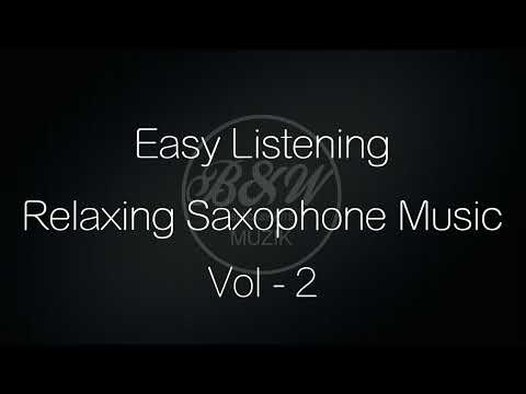 Easy Listening : Relaxing Saxophone Music Vol - 2.