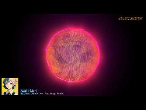 Ayako Mori - So Cute!! (Minor Dott ¨Puro Fuego Remix)