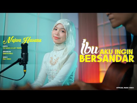 Najwa Hasana - Ibu Aku Ingin Bersandar (  Official Music Video)