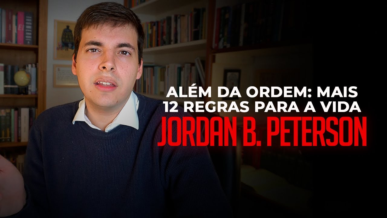 Além Da Ordem: Mais 12 Regras Para a Vida de Jordan Peterson