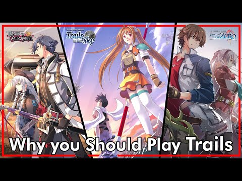 Why You Should Play The Trails/Kiseki Series