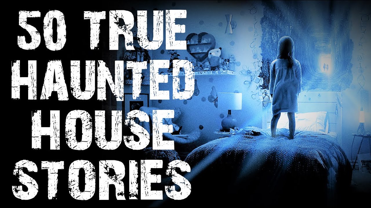 50 TRUE Disturbing & Terrifying Haunted House Scary Stories | Horror Stories To Fall Asleep To