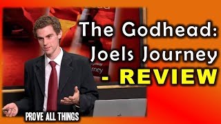 The Godhead: Joels Journey - REVIEW / Prove All Things 8