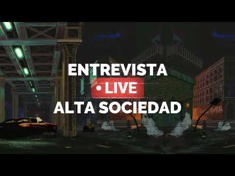 🎤 Entrevista 🎤 ❌ 🎙 Alta Sociedad 🎙 ❌ 🎥 Crazy Cam Films 🎥
