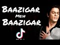 Baazigar Main Baazigar Remix Tiktok Viral Song