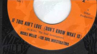 If This Ain Love - Nicole Willis and The Soul Investigators