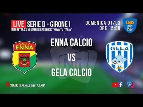 🔴 ENNA CALCIO vs GELA CALCIO - Serie D (Girone I)