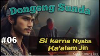 Download lagu Dongeng Sunda Si Karna nyaba Ka'alam Jin #06 mp3