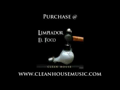 Limpiador - El Foco [Clean House]