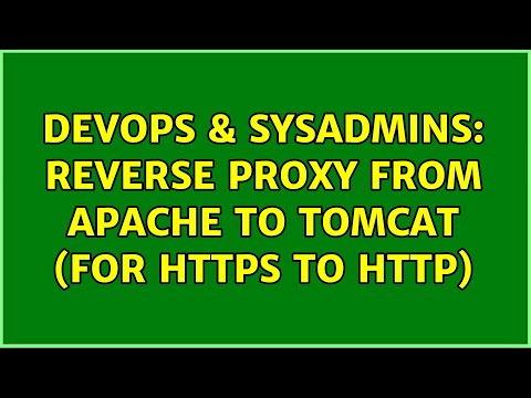 Devops Sysadmins Reverse Proxy From Apache To Tomcat For Https To Http 2 Solutions